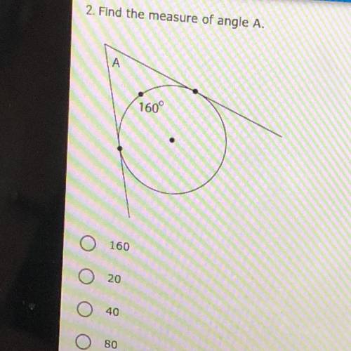 . Find the measure of angle A.
A
160°