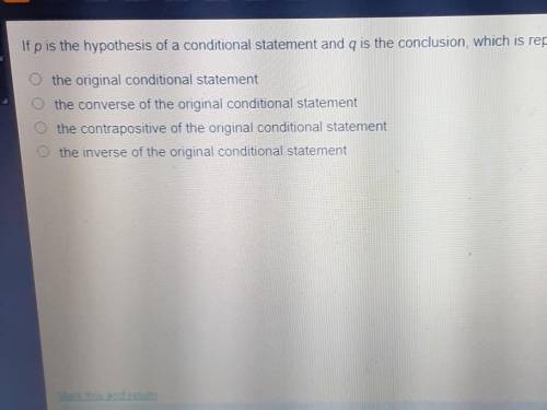 If p is the hypothesis of a conditional statement and q is the conclusion, which is represented by