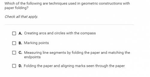 Which of the following are techniques used in geometric constructions with paper folding?

Check a
