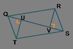ILL MARK BRAINLIEST-PLZZ I NEED HELP FAST -Given QT = SR, QV = SU, and the diagram, prove that tria