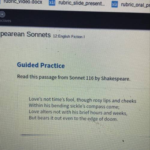 Read this passage from Sonnet 116 by Shakespeare.

What is the speaker saying about time? 
A. Time