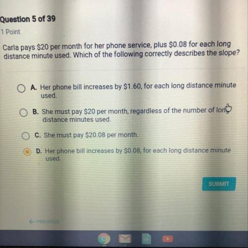 Carla pays $20 per month for her phone service, plus $0.08 for each long

distance minute used. Wh