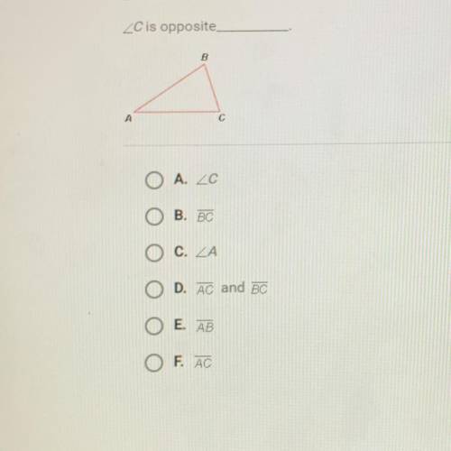 C is opposite___?
Help pls