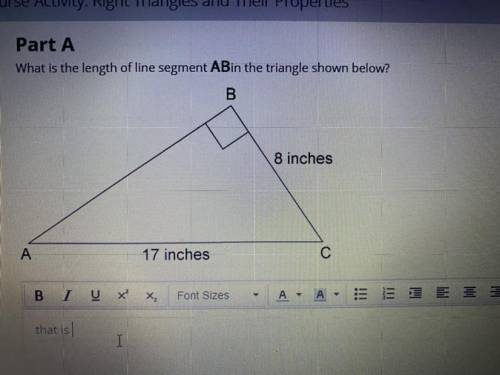 What is the length of line segment ABin the triangle shown below?
B=8 inches
A=17 inches