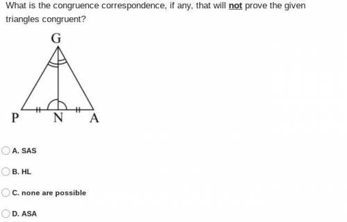 What is the congruence correspondence, if any, that will not prove the given triangles congruent?