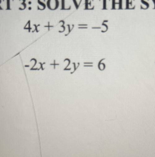 I NEED HELP ASAP solve the systems of equations using elimination