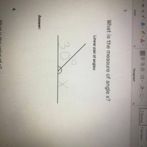 What is the measure of angle x?
Linear pair of angles
30