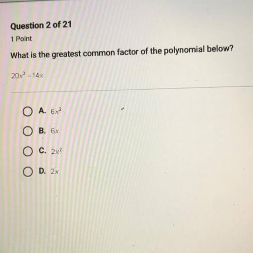 What is the greatest common factor of the polynomial below?
20x^3 - 14x