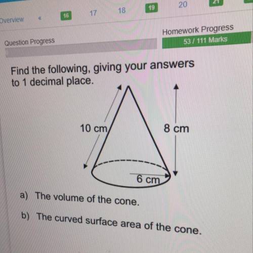 Find the volume of the cone and the curved surface area of the cone