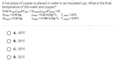 a hot piece of copper is placed in an insulated cup. what is the final temperature of the water and