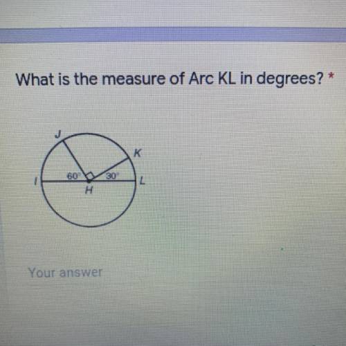 Please hELP
I need help finding the measure of arc KL in degrees
