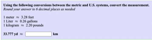 Using the following conversions between the metric and U.S. systems, convert the measurement. Round