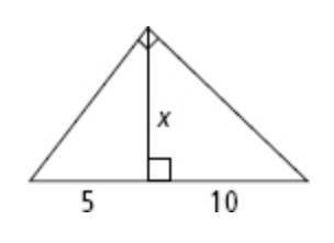 What is the height, x, in the triangle below? A. 2√5 B. 5 C. 5√2 D. 10