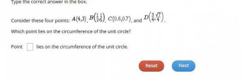 Helppppppp Consider these four points: A(4,3) B(1/2,1/5) C(0.6,0.7) D(3/4,root 7/4). which point li