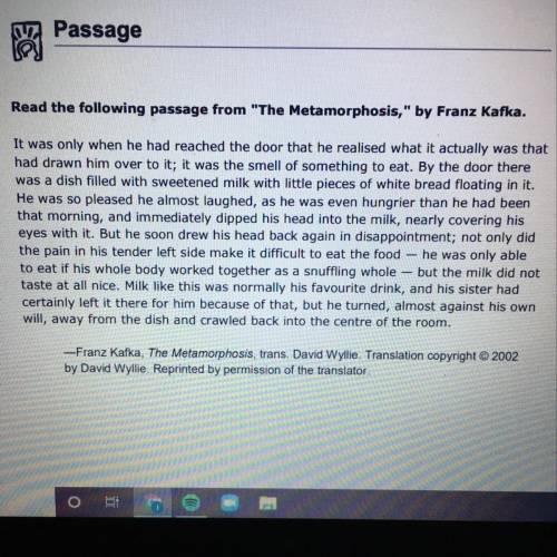 Click to read the passage from The Metamorphosis, by Franz Kafka. Then

answer the question.
Which