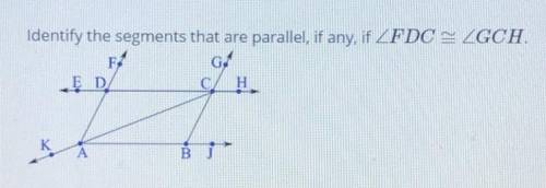 Identify the segments that are parallel, if any, if FDC = GCH

A. AC||CD
B. AD||CB
C. BA||CA
D. AE