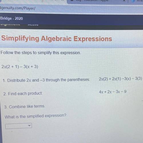 Follow the steps to simplify this expression. 2x(2+1)-3(x+3)