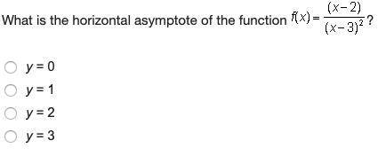 What is the horizontal asymptote of the function f (x) = StartFraction (x minus 2) Over (x minus 3)