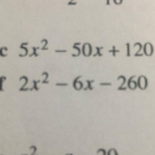 Factorise the 2 questions above (c and f)