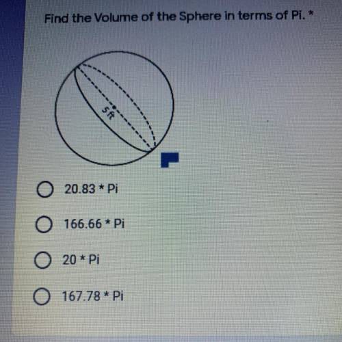 HELP
Find the volume of the sphere in terms of Pi