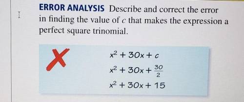 ERROR ANALYSIS Describe and correct the error

in finding the value of c that makes the expression
