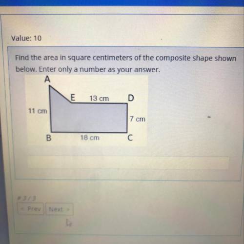 Find the area in square centimeters of the composite shape shown

below. Enter only a number as yo