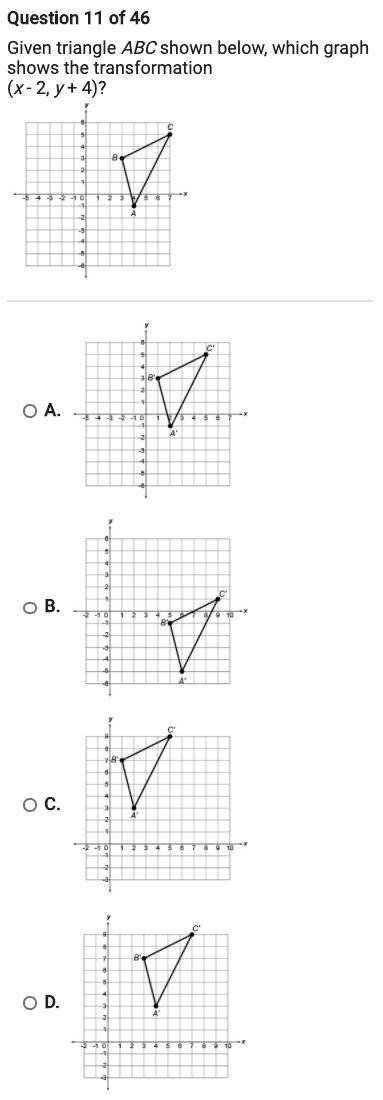 30 POINTS!! Given triangle ABC shown below, which graph shows the transformation (x-2, y+4)?