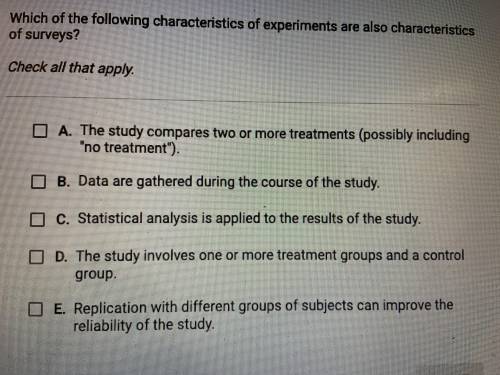 Which of the following characteristics of experiments are also characteristics of surveys?