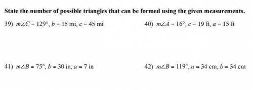 State the number of possible triangles that can be formed using the given measurements.