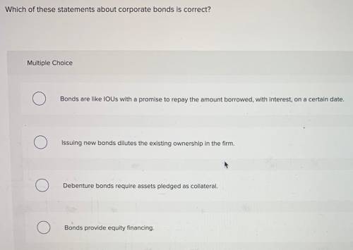 Which of these statements about corporate bonds is correct?