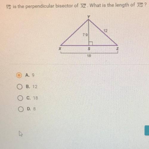 YS is the perpendicular bisector of x2. What is the length of ys?

O A. 9
O B. 12
O C. 18
O D. 8