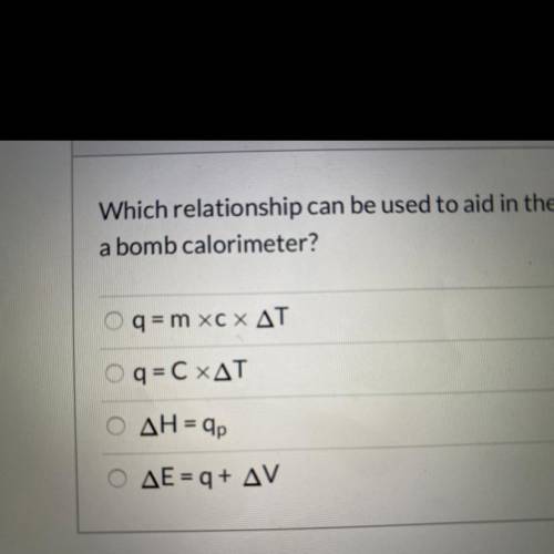 Which relationship can be used to aid in the determination of the heat absorbed by bomb calorimeter
