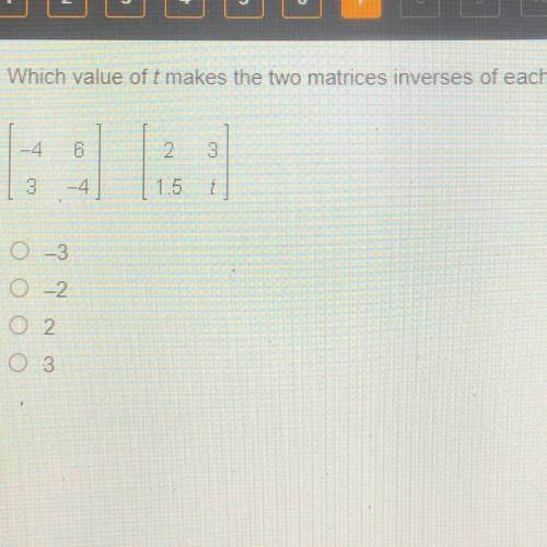 Which value of t makes the two matrices inverses of each other?