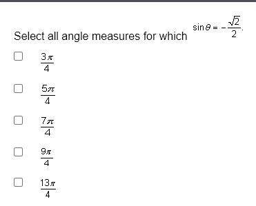 Select all angle measures for which sin0= -√2/2