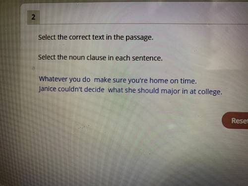 Select the correct text from the passage Select the noun clause in each sentence