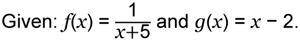 What are the restrictions of the domain of f(g(x))?

a) x is not equal to -5 b) x is not equal to