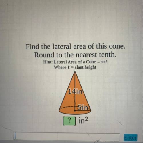 Help
Find the lateral area of this cone.
Round to the nearest tenth.