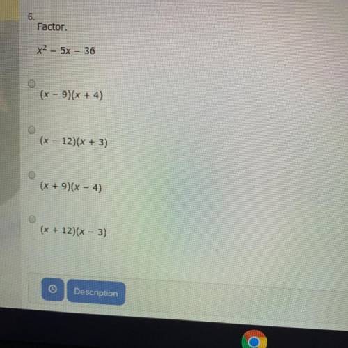 Factor.

x2 – 5x - 36
(x - 9)(x + 4)
(x - 12)(x + 3)
(x + 9)(x - 4)
(x + 12)(x - 3)