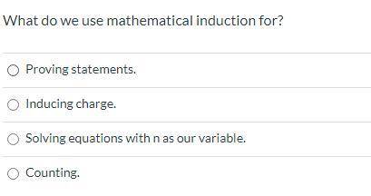 What do we use mathematical induction for?