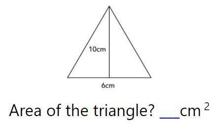 1. Find the area of a triangle (PLEASE ONLY in CM²) 2. Seven squared equals seven times .........