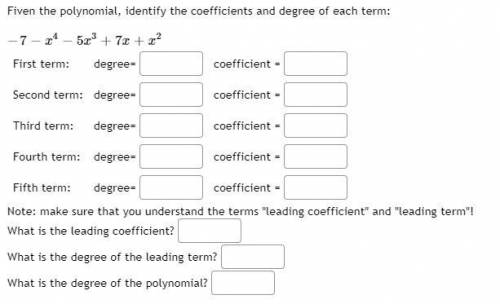 Given the polynomial, identify the coefficients and degree of each term: