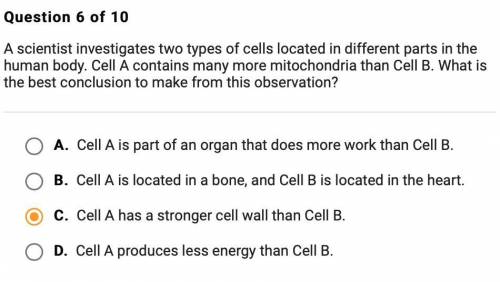 A scientist investigates two types of cells located in different parts in a human body. Cell A cont
