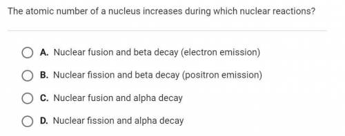 The atomic number of a nucleus increases during which nuclear reactions