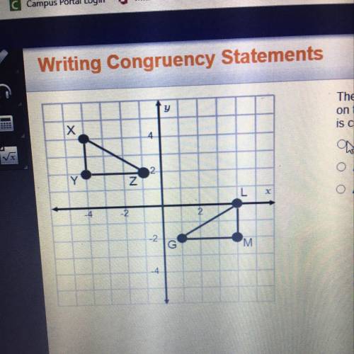 Ts

The triangles shown in the graph are congruent. Based
on the graph, determine which congruency