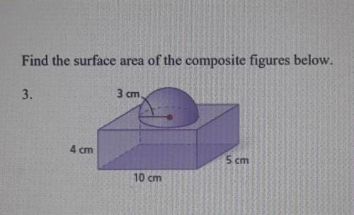 Find the surface area of the composite figure. need help asap. Thank You