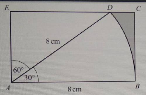 The diagram shows a rectangle ABCE.

 
D lies on EC.DAB is a sector of a circle radius 8cm and sect
