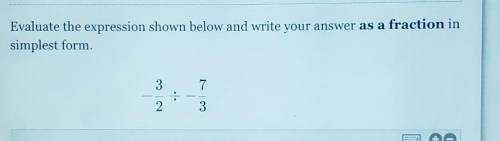 Evaluate the expression shown below and write your answer as a fraction in simplest form. 3 •1. 2 3
