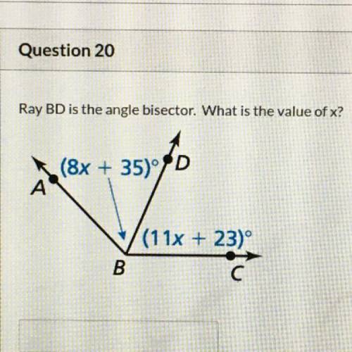 Help me please! Ray BD is the angle bisector.What is the value of x?