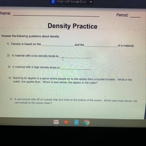 Density Practice

Answer the following questions about density.
1) Density is based on the
and the