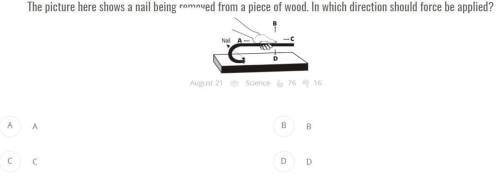 The picture here shows a nail being removed from a piece of wood. In which direction should force b